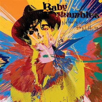 Nothing Comes To Nothing - Babyshambles