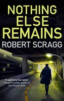 Nothing Else Remains: The compulsive read - Robert Scragg | Książka w Empik