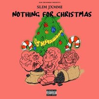 Nothing For Christmas Slim Jxmmi, Ear Drummers, Rae Sremmurd