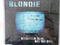 Nothing is Real But the Girl Blondie