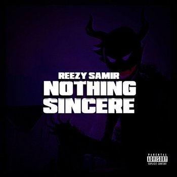 Nothing Sincere - Reezy Samir