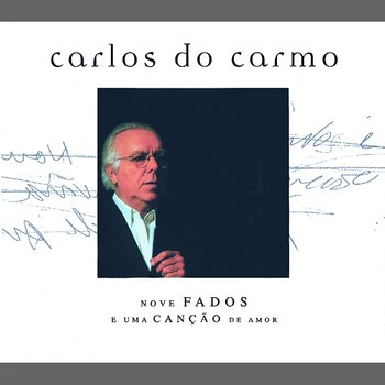 Nove Fados E Uma Canção De Amor - Carlos Do Carmo