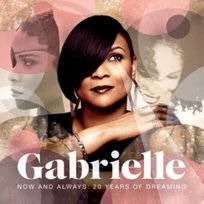 Now And Always: 20 Years Of Dreaming Gabrielle