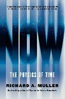 Now: The Physics of Time - Muller Richard A.