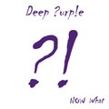NOW What?! - Deep Purple