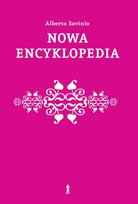 Nowa encyklopedia. Wybór - Alberto Savinio Savinio Alberto