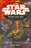 Nowa era Jedi. Ostatnie proroctwo Keyes Greg