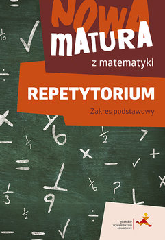 Nowa matura z matematyki. Repetytorium. Zakres podstawowy - Popiołek Alina, Radziewicz Piotr, Lech Jacek