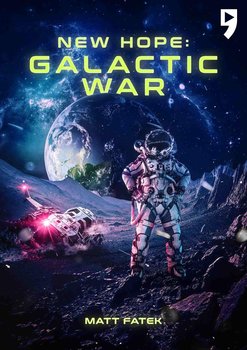 Nowa nadzieja. Galaktyczna Wojna. Księga 1 - Matt Fatek