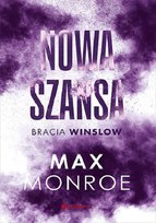 Nowa szansa. Bracia Winslow. Tom 4 Monroe Max