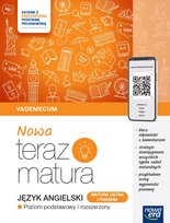 NOWA Teraz matura 2024/2025. Język angielski. Vademecum. Zakres podstawowy i rozszerzony