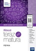 NOWA Teraz matura 2025/2026 Fizyka. Zbiór zadań maturalnych&nbsp;-&nbsp;Opracowanie zbiorowe