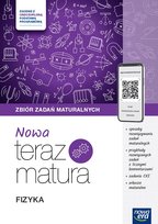 NOWA Teraz matura 2025/2026 Fizyka. Zbiór zadań maturalnych