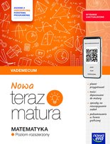 Nowa Teraz Matura 2026. Matematyka. Vademecum z materiałami cyfrowymi. WYDANIE UAKTUALNIONE Zakres rozszerzony. Zgodne z uszczuploną podstawą programową