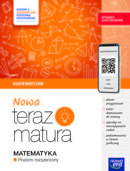 Nowa Teraz Matura 2026. Matematyka. Vademecum z materiałami cyfrowymi. WYDANIE UAKTUALNIONE Zakres rozszerzony. Zgodne z uszczuploną podstawą programową - Maciej Antek, Piotr Grabowski