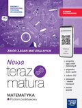 Nowa Teraz Matura 2026. Matematyka. Zbiór zadań maturalnych z materiałami cyfrowymi. WYDANIE UAKTUALNIONE Zakres podstawowy. Zgodny z uszczuploną podstawą programową - Opracowanie zbiorowe