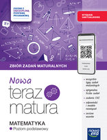 Nowa Teraz Matura 2026. Matematyka. Zbiór zadań maturalnych z materiałami cyfrowymi. WYDANIE UAKTUALNIONE Zakres podstawowy. Zgodny z uszczuploną podstawą programową