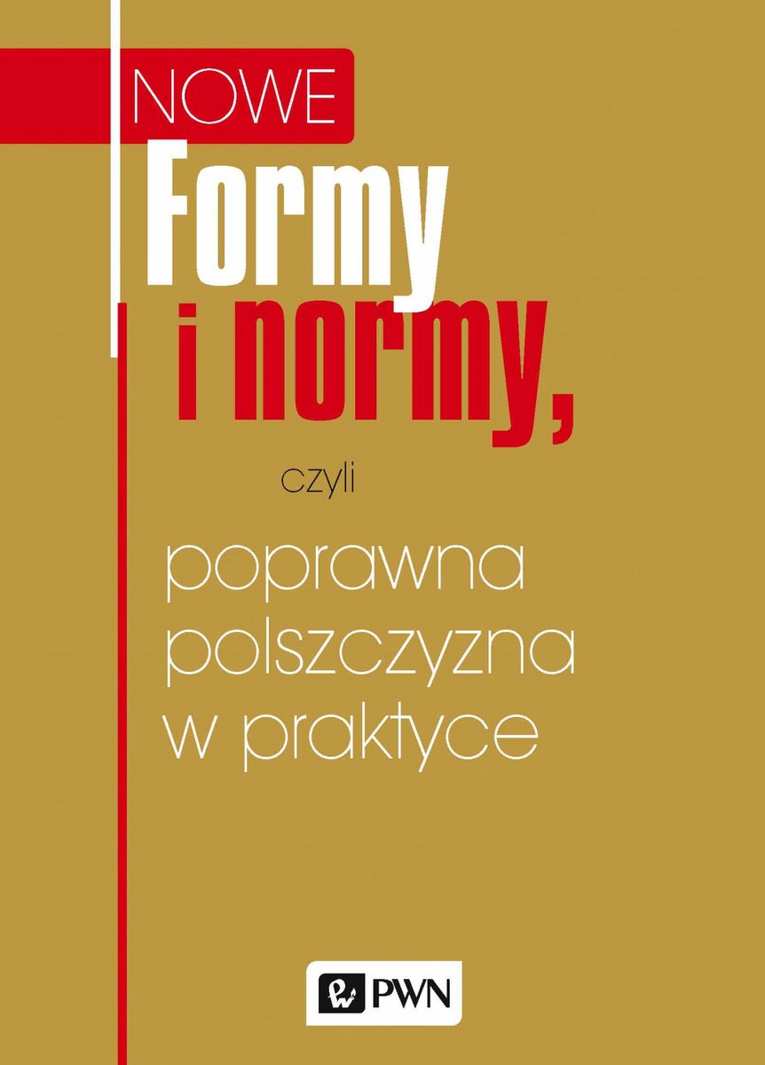 Nowe formy i normy, czyli poprawna polszczyzna w praktyce - ebook mobi