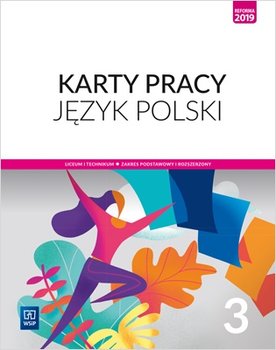 Nowe. Język polski. Karty pracy. Klasa 3. Liceum i technikum. Zakres podstawowy i rozszerzony - Nowak Ewa