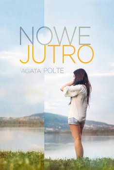 Nowe jutro - Polte Agata