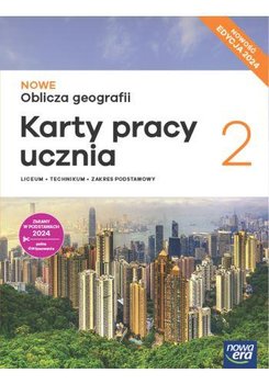 NOWE Oblicza geografii 2. Liceum i technikum. Karty pracy ucznia. Zakres podstawowy - Maciążek Katarzyna