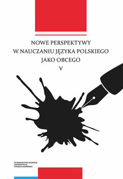 Nowe perspektywy w nauczaniu języka polskiego jako obcego - Opracowanie zbiorowe