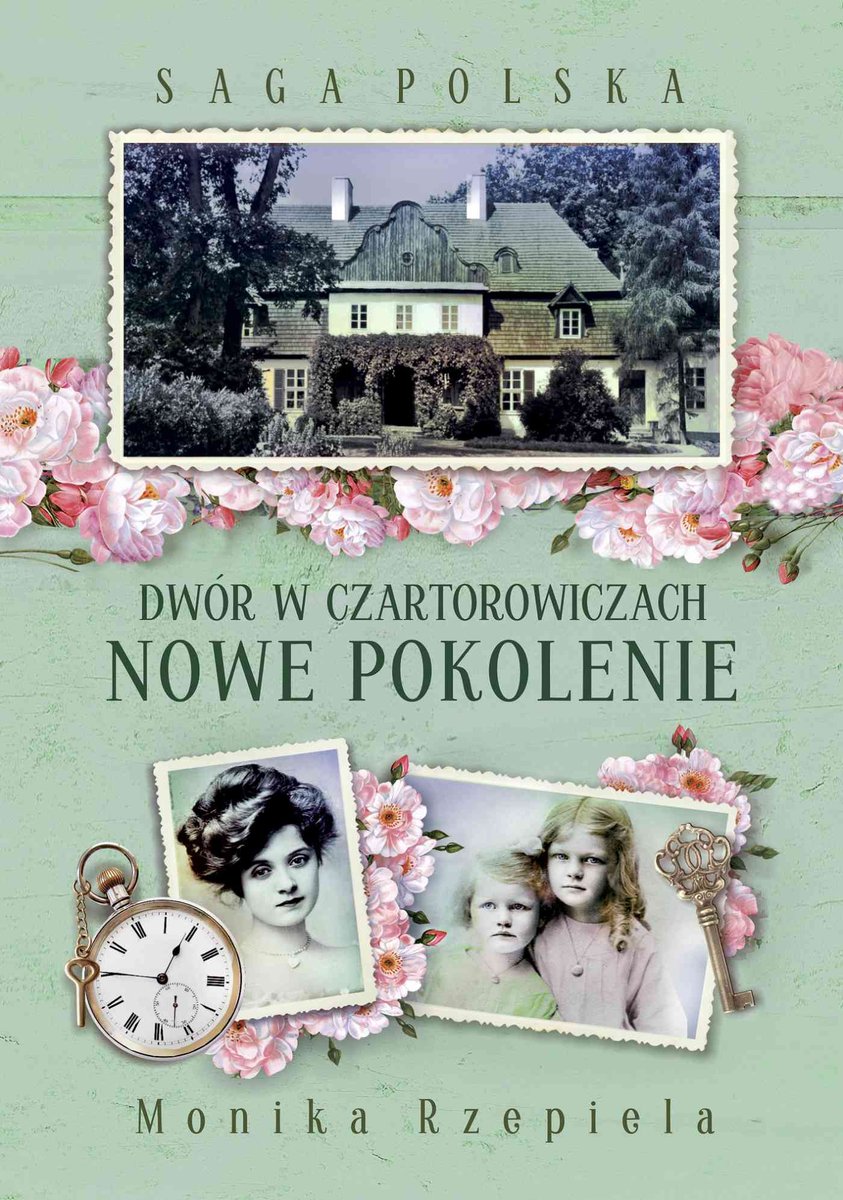 Nowe pokolenie. Dwór w Czartorowiczach. Saga Polska. Tom 2 - ebook mobi
