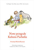 Nowe przygody Kubusia Puchatka  - Saunders Kate, Sibley Brian, Milne Alan Alexander, Willis Jeanne, Bright Paul