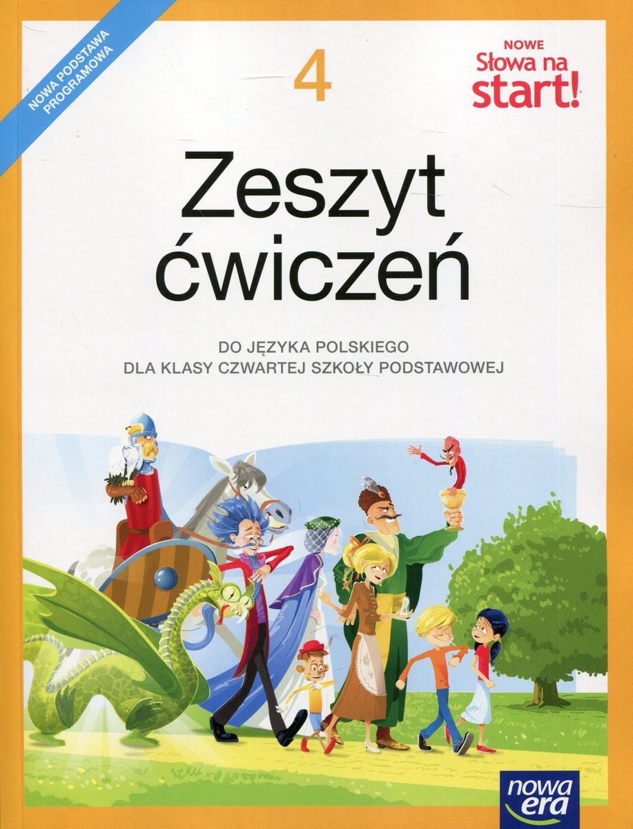Podręcznik Język Polski Klasa 2 Szkoła Podstawowa Pdf Nowe słowa na start! Język polski. Zeszyt ćwiczeń. Klasa 4. Szkoła