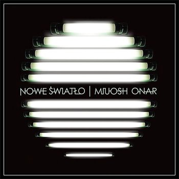 Nowe światło (Limited Edition) - Miuosh, Onar