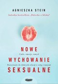 Nowe wychowanie seksualne - Stein Agnieszka