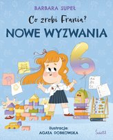 Nowe wyzwania. Co zrobi Frania? Supeł Barbara