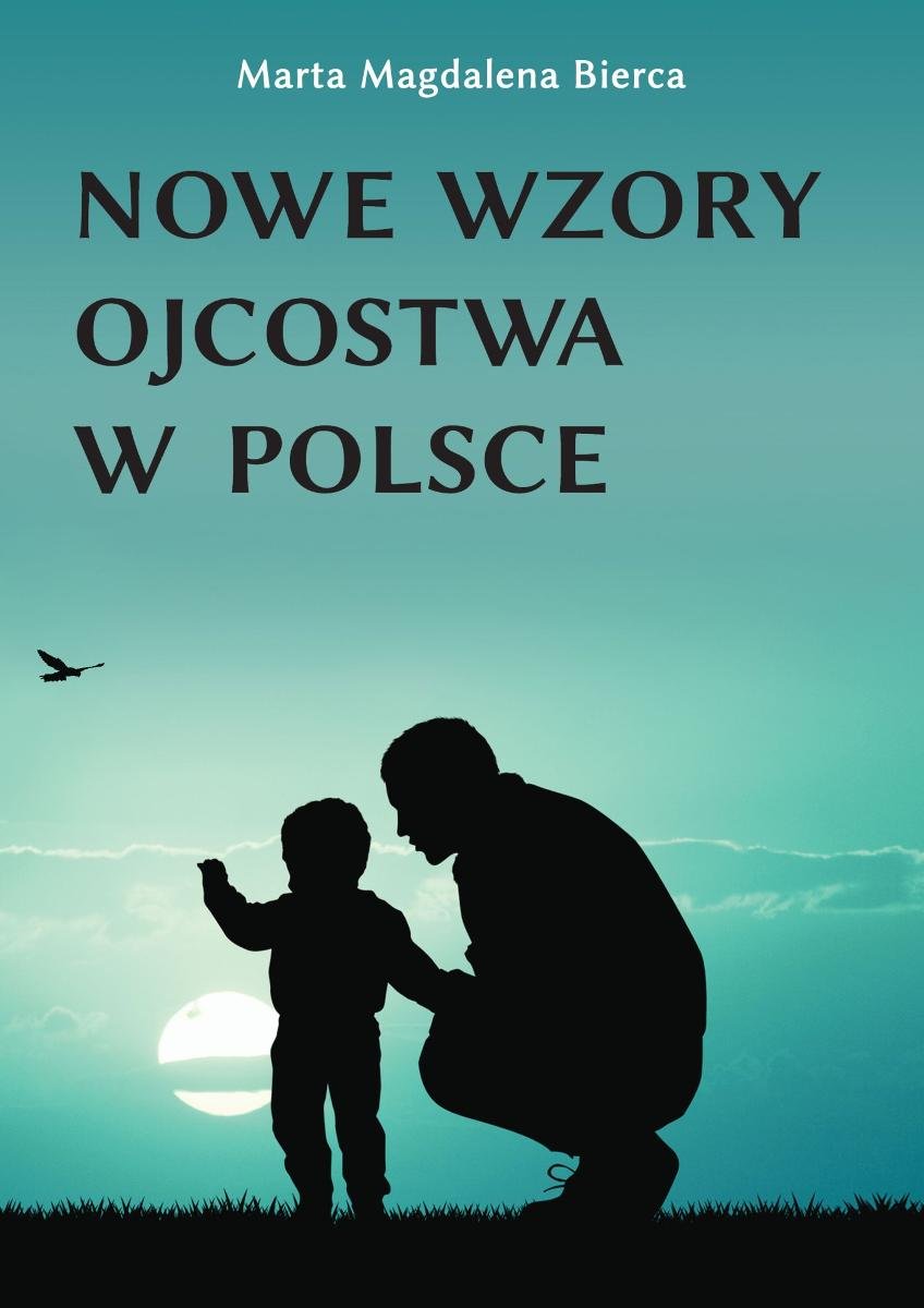 Nowe Wzory Ojcostwa W Polsce - Ebook Epub - Marta Magdalena Bierca ...