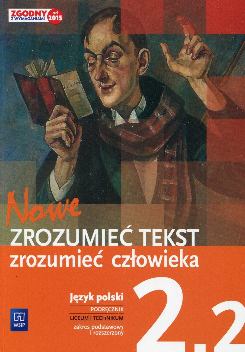 Nowe Zrozumieć tekst. Zrozumieć człowieka. Podręcznik 2.2. Zakres