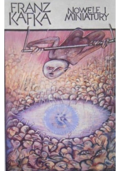 Nowele i miniatury - Franz Kafka