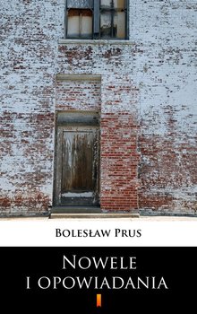 Nowele i opowiadania - Prus Bolesław