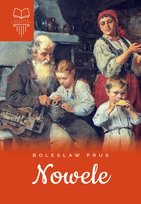 Nowele. Klasyka literatury Prus Bolesław