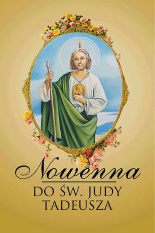 Nowenna Do św Judy Tadeusza W Sprawach Trudnych I Beznadziejnych