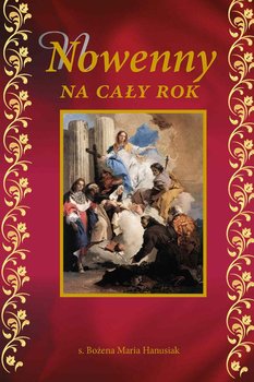 Nowenny na cały rok - Hanusiak Bożena Maria