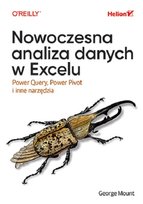 Nowoczesna analiza danych w Excelu. Power Query, Power Pivot i inne narzędzia Mount George