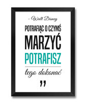 Nowoczesny obraz na ścianę z cytatem Walt Disney turkusowy akcent czarna rama 23,5x32 cm