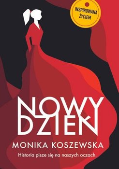 Nowy dzień - Koszewska Monika