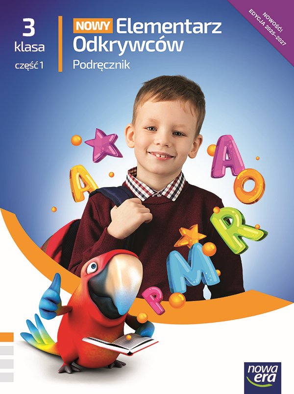 Nowy Elementarz Odkrywców. Edukacja polonistyczna, przyrodnicza