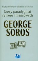 Nowy paradygmat rynków finansowych Soros George