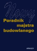 Nowy poradnik majstra budowlanego Opracowanie zbiorowe