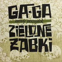 Nowy porządek GA-GA-Zielone Żabki