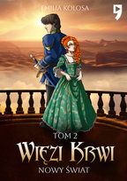 Nowy Świat. Więzi Krwi. Tom 2 Emilia Kolosa