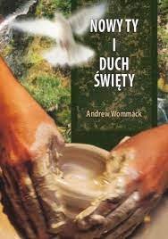 Nowy ty i Duch Święty - Andrew Wommack
