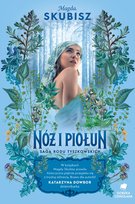 Nóż i piołun. Saga rodu Tyszkowskich. Tom 5