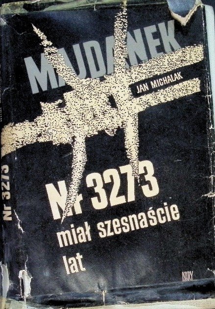 Nr 3273 miał szesnaście lat - Michalak Jan | Książka w Empik